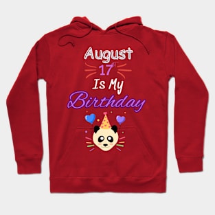 August 17 st is my birthday Hoodie